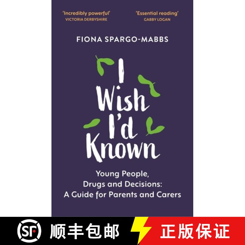 【3-4周达】I Wish I'd Known : Young People, Drugs and Decisions: A Guide for Parents and Carers [9781529366365]