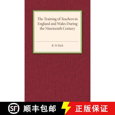 预订 The Training of Teachers in England and Wales during the Nineteenth Century [9781107594265]