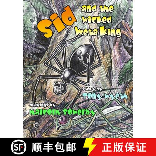 【3-4周达】Sid and the Wicked Weta King: The awesome adventures of a spider named Sid [9780473497248]