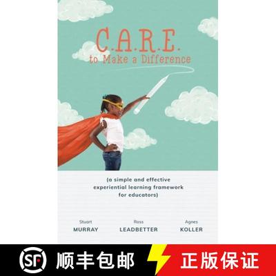 【3-4周达】C.A.R.E. to Make a Difference: A Simple and Effective Experiential Learning Framework for ... [9781778208119]
