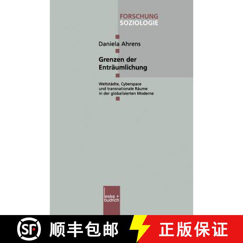 【3-4周达】Grenzen der Enträumlichung : Weltstädte, Cyberspace und transnationale Räume in der glo... [9783810030801]