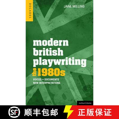 【3-4周达】Modern British Playwriting: The 1980's: Voices, Documents, New Interpretations [9781408129593]