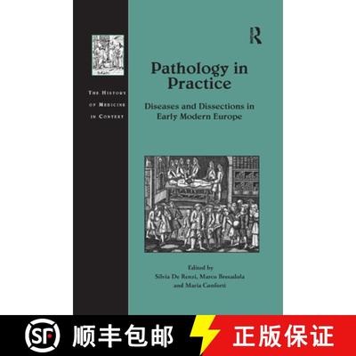 【3-4周达】Pathology in Practice : Diseases and Dissections in Early Modern Europe [9780367880750]