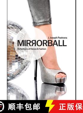 预订 Mirrorball: Reflections of Dance and Fashion [9798218447762]