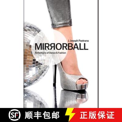 【3-4周达】Mirrorball: Reflections of Dance and Fashion [9798218447762]