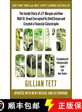 【3-4周达】Fool's Gold: The Inside Story of J.P. Morgan and How Wall Street Greed Corrupted Its Bold ... [9781439100134]