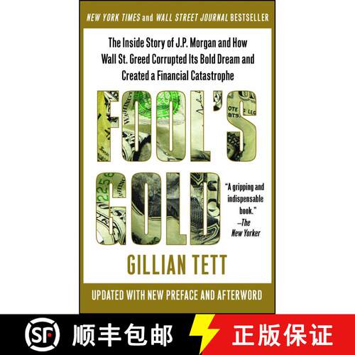 【3-4周达】Fool's Gold: The Inside Story of J.P. Morgan and How Wall Street Greed Corrupted Its Bold ... [9781439100134]