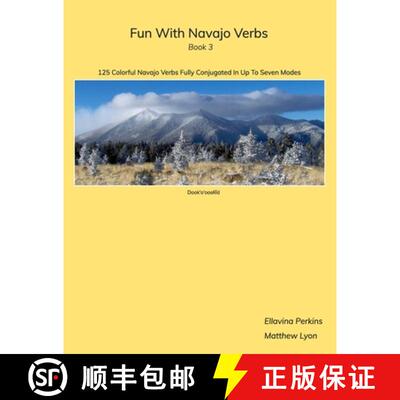 【3-4周达】Fun With Navajo Verbs Book 3 Dook'o'ooslííd: 125 Colorful Navajo Verbs Fully Conjugated ... [9781732176225]