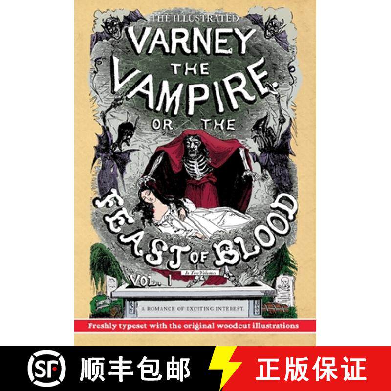 预订 The Illustrated Varney the Vampire; or, The Feast of Blood - In Two Volumes - Volume I: A Romanc... [9781635916225]
