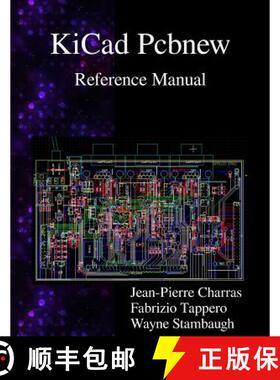 【3-4周达】KiCad Pcbnew Reference Manual [9789881327796]