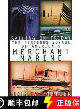 【3-4周达】Sailing on Friday: The Perilous Voyage of America's Merchant Marine [9781574882995]