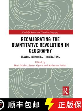 【3-4周达】Recalibrating the Quantitative Revolution in Geography: Travels, Networks, Translations [9780367640873]