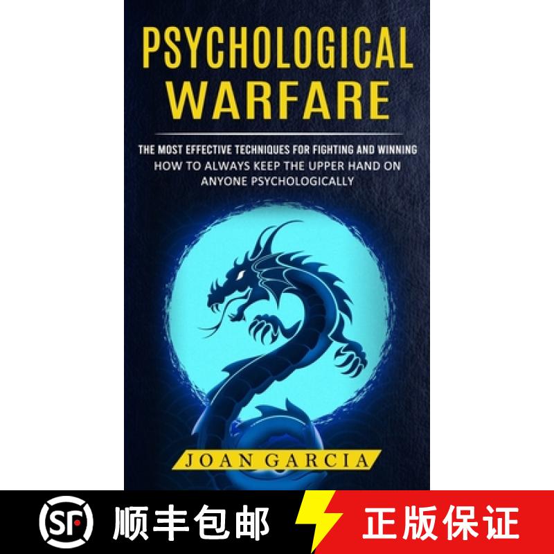 【3-4周达】Psychological Warfare: The Most Effective Techniques For Fighting And Winning (How To Alwa... [9781774855911]