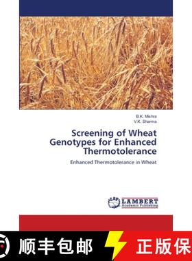 【3-4周达】Screening of Wheat Genotypes for Enhanced Thermotolerance [9786208065553]