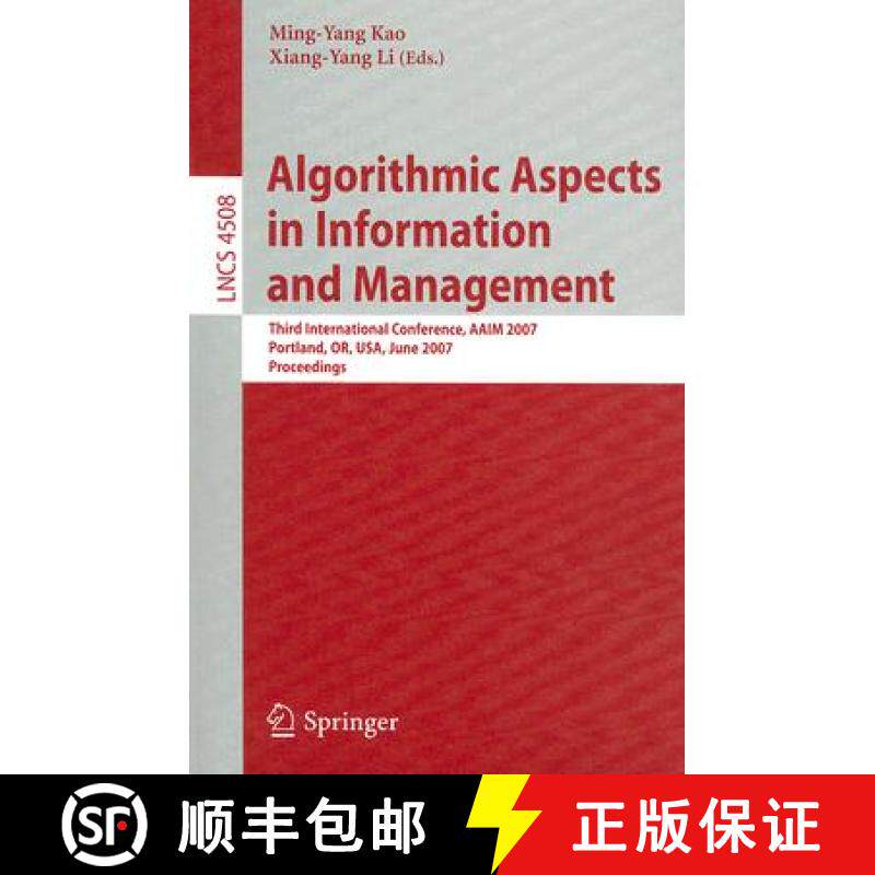 【3-4周达】Algorithmic Aspects in Information and Management: Third International Conference, Aaim 20... [9783540728689]
