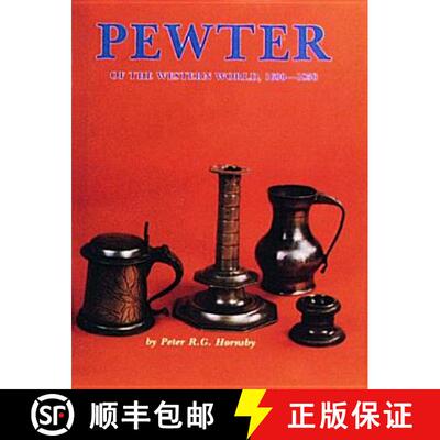 【3-4周达】Pewter of the Western World, 1600-1850 [9780916838836]