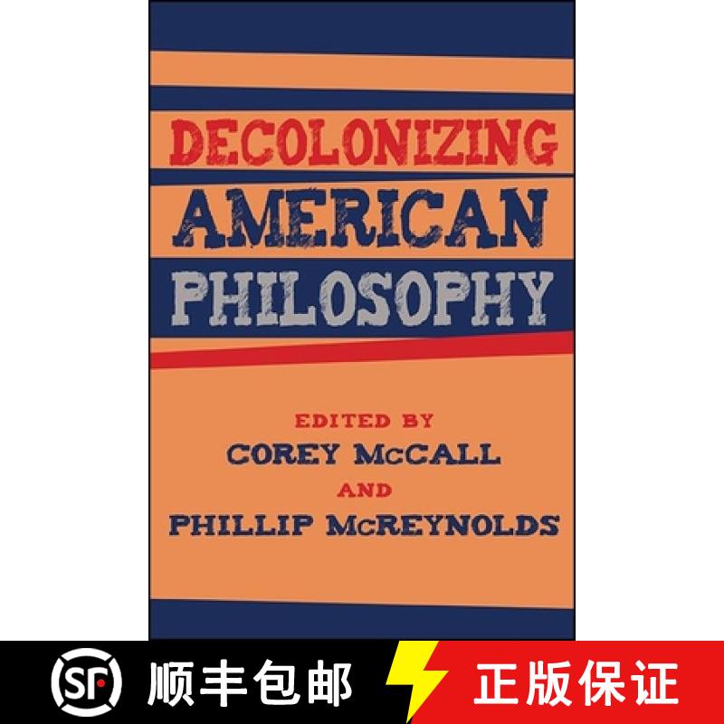 【3-4周达】Decolonizing American Philosophy [9781438481937]