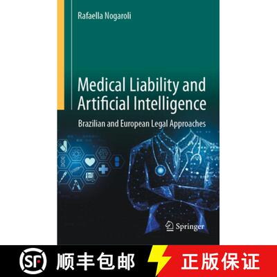 【3-4周达】Medical Liability and Artificial Intelligence : Brazilian and European Legal Approaches [9783031943058]