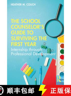【3-4周达】The School Counselor's Guide to Surviving the First Year : Internship through Professional... [9781138364264]