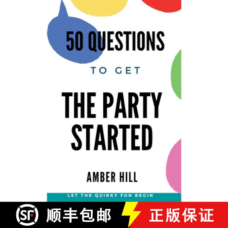 【3-4周达】50 Questions To Get The Party Started: A Fun Way To Break The Ice At Parties [9781088069356]