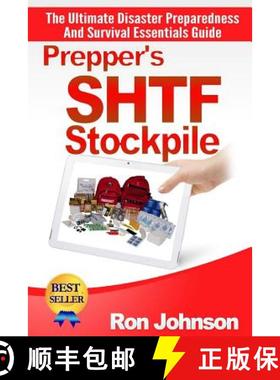 预订 Prepper's SHTF Stockpile: The Ultimate Disaster Preparedness And Survival Essentials Guide [9781508410690]
