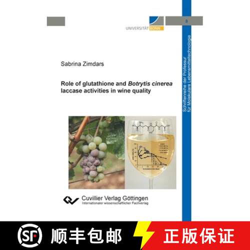 【3-4周达】Role of glutathione and Botrytis cinerea laccase activities in wine quality [9783736972544]