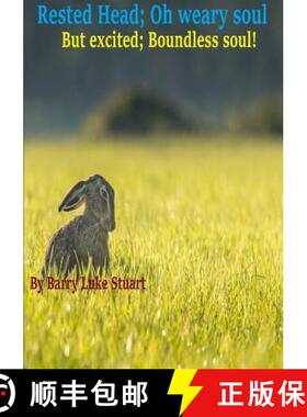 【3-4周达】Rested head; Oh weary soul. But excited; boundless soul [9780244775209]
