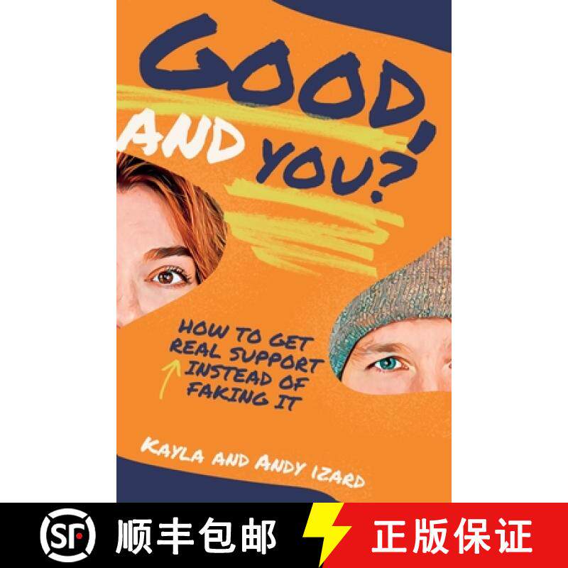 【3-4周达】Good, And You?: How to Get Real Support Instead of Faking It [9798985916591]