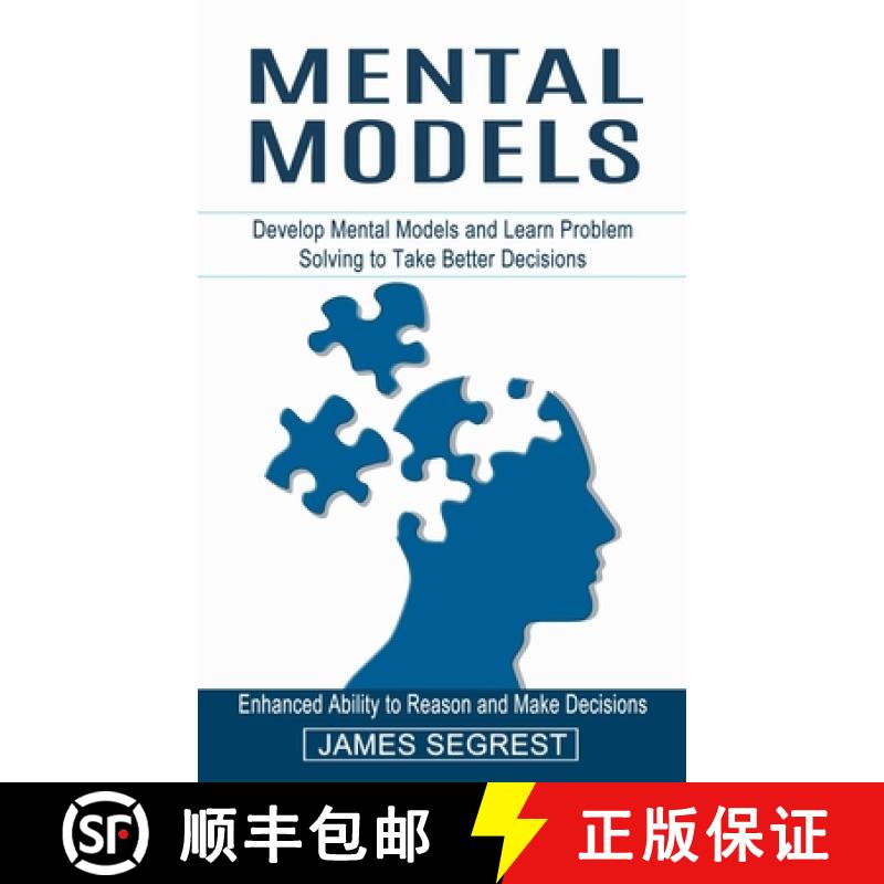 【3-4周达】Mental Models: Enhanced Ability to Reason and Make Decisions (Develop Mental Models and Le... [9781774853986]
