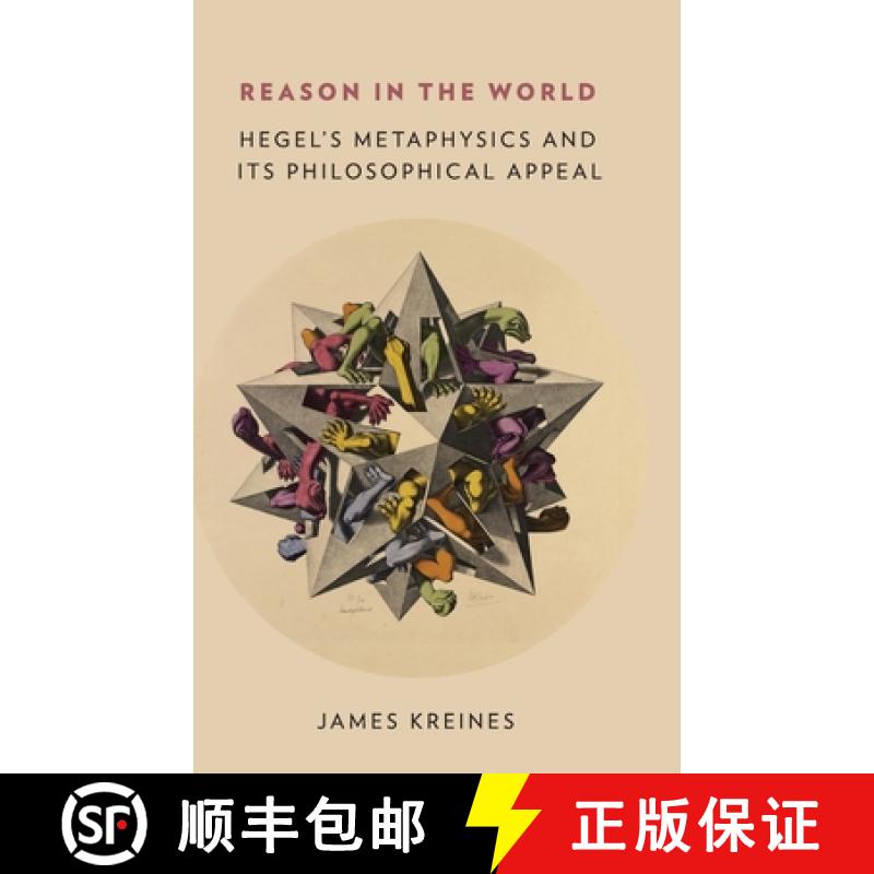 【3-4周达】Reason in the World: Hegel's Metaphysics and Its Philosophical Appeal [9780190204303]