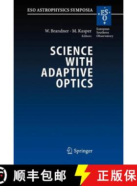 【3-4周达】Science with Adaptive Optics : Proceedings of the ESO Workshop Held at Garching, Germany, ... [9783642064067]