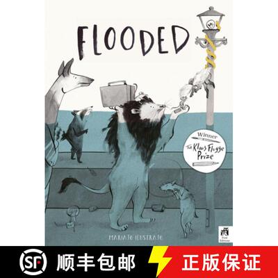 【3-4周达】精装 Flooded: Winner of the Klaus Flugge Prize for Illustration 2023 [9780711276789]