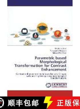 预订 Parametric based Morphological Transformation for Contrast Enhancement [9786202013475]
