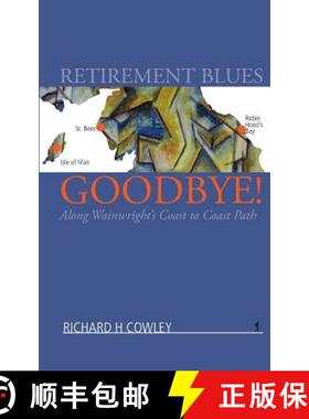 【3-4周达】Retirement Blues Goodbye!: Along Wainwright's Coast to Coast Path [9781910006016]