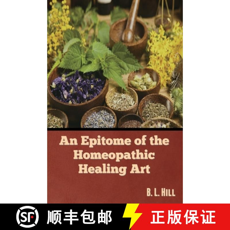 【3-4周达】An Epitome of the Homeopathic Healing Art [9781636379753]