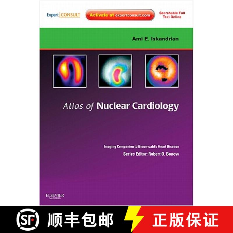【3-4周达】Atlas of Nuclear Cardiology: Imaging Companion to Braunwald's Heart Disease: Expert Consul... [9781416061342]