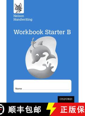 【3-4周达】Nelson Handwriting: Reception/Primary 1: Starter B Workbook (pack of 10) [9780198368656]