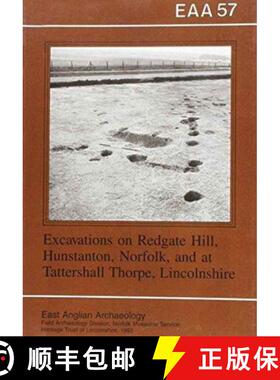 【3-4周达】Excavations at Redgate Hill, Hunstanton, Norfolk; And at Tattersall Thorpe, Lincol Degreesd [9780905594101]