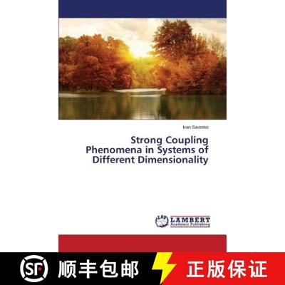 预订 Strong Coupling Phenomena in Systems of Different Dimensionality [9783659640179]