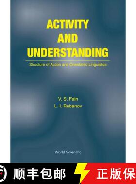 【3-4周达】Activity and Understanding: Structure of Action and Orientated Linguistics [9789810218379]