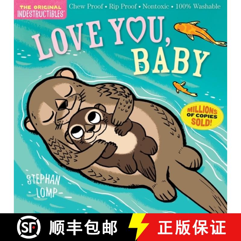 【3-4周达】Indestructibles: Love You, Baby: Chew Proof - Rip Proof - Nontoxic - 100% Washable (Book f... [9781523501229]