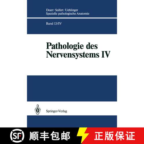【3-4周达】Pathologie des Nervensystems IV: Spezielle Immunmorphologie neurogener Geschwülste [9783642751745]