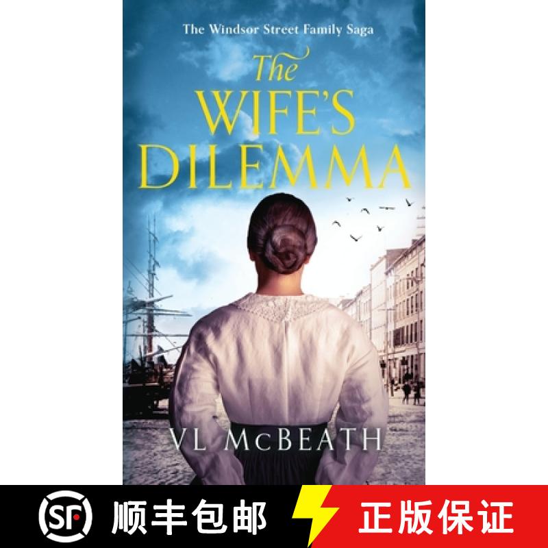 预订 Wife's Dilemma: Part 2 of The Windsor Street Family Saga [9781913838171]