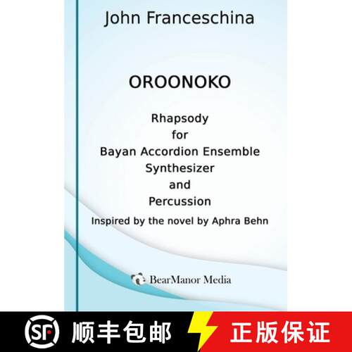 【3-4周达】精装 Oroonoko - Rhapsody for Bayan Accordion Ensemble Synthesizer and Percussion [9798887715872]