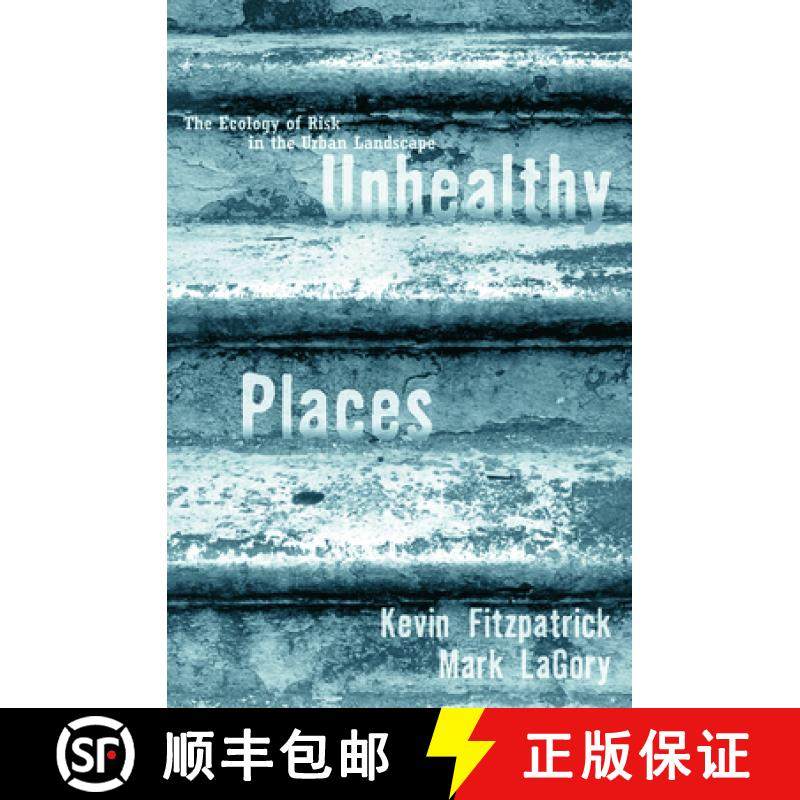 【3-4周达】Unhealthy Places : The Ecology of Risk in the Urban Landscape [9780415923729],书籍/杂志/报纸,科学技术类原版书,淘宝优惠券,粉丝福利购,淘宝优惠卷