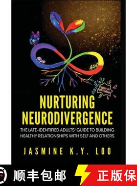 【3-4周达】Nurturing Neurodivergence: The Late-Identified Adults' Guide to Building Healthy Relations... [9780645896091]