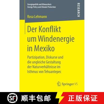 【3-4周达】Der Konflikt um Windenergie in Mexiko : Partizipation, Diskurse und die ungleiche Gestaltu... [9783658256746]
