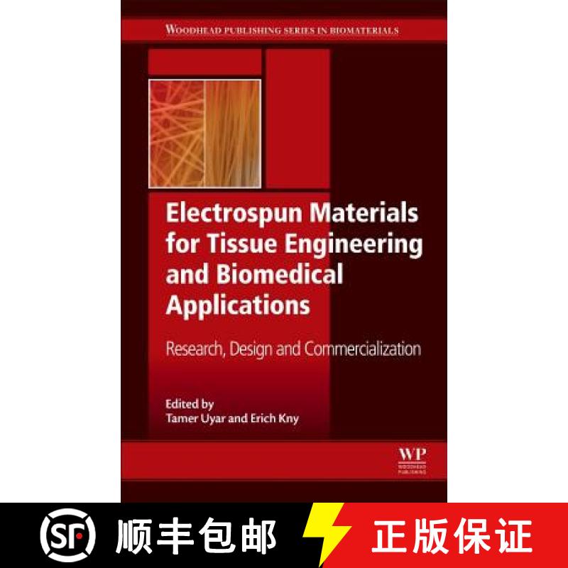 【3-4周达】Electrospun Materials for Tissue Engineering and Biomedical Applications: Research, Design... [9780081010228]
