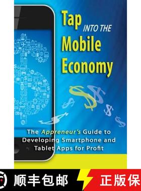 【3-4周达】Tap into the Mobile Economy: The Appreneur's Guide to Developing Smartphone and Tablet App... [9780615756004]