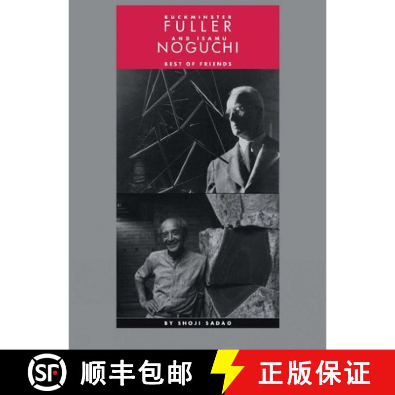 【4周达】Buckminster Fuller and Isamu Noguchi - Best of Friends [9788874395439]